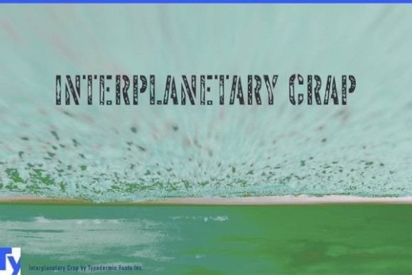 Interplanetary Crap Font